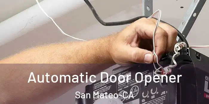  Automatic Door Opener San Mateo-CA